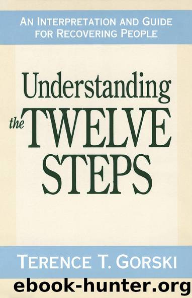 Understanding the Twelve Steps by Terence T. Gorski