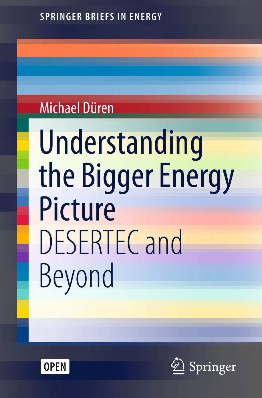 Understanding the bigger energy picture: DESERTEC and beyond by Düren Michael