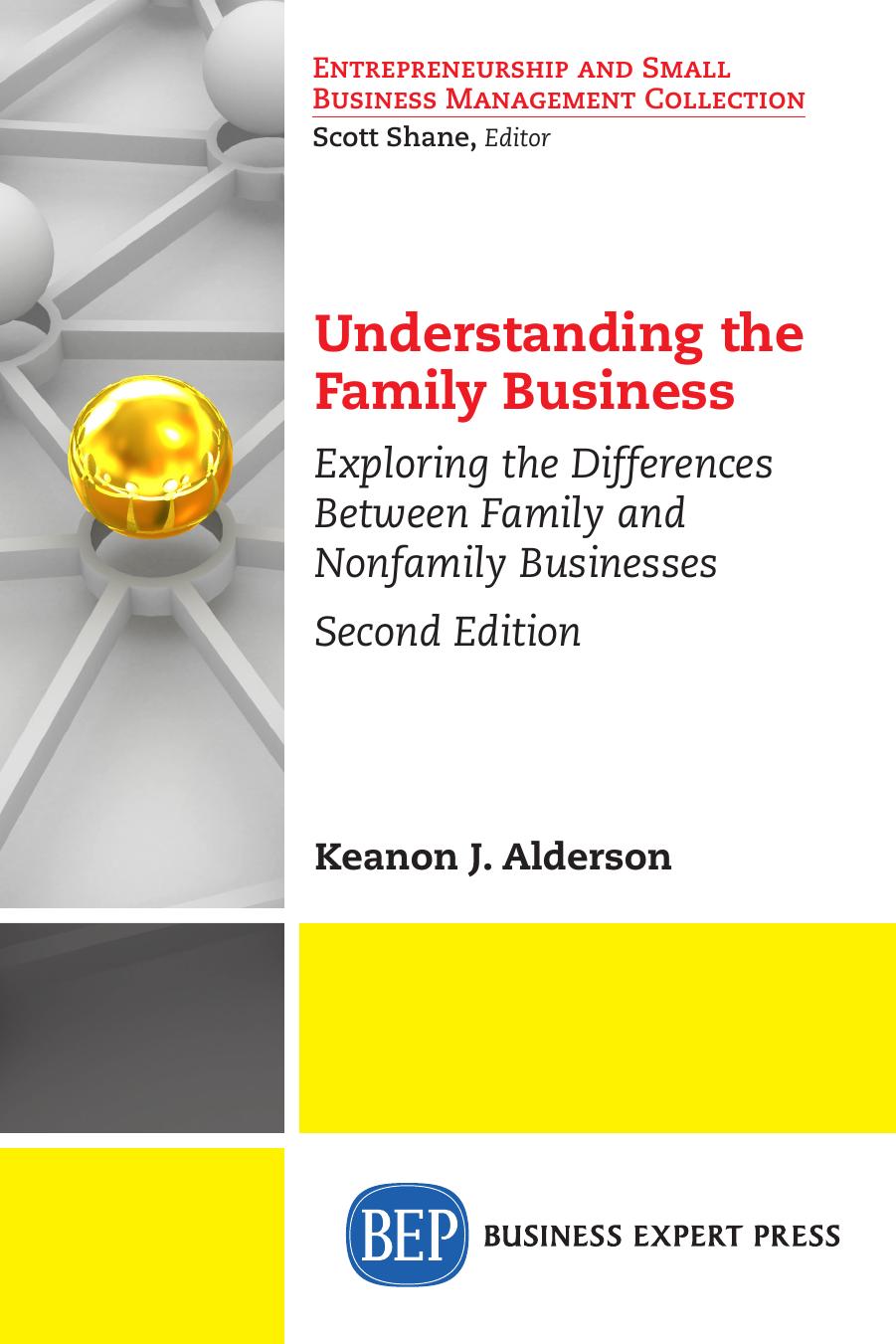 Understanding the family business : exploring the differences between family and nonfamily businesses by Keanon J. Alderson