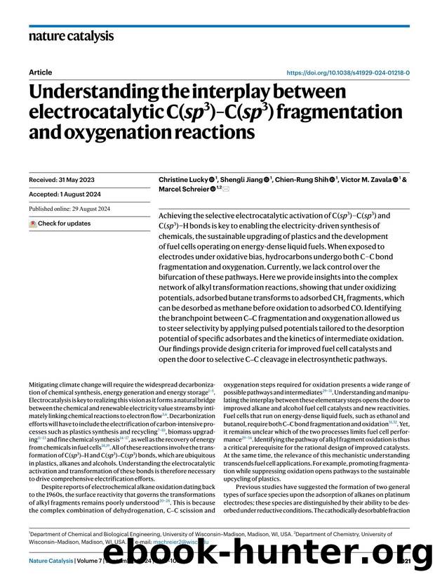 Understanding the interplay between electrocatalytic C(sp3)âC(sp3) fragmentation and oxygenation reactions by Christine Lucky & Shengli Jiang & Chien-Rung Shih & Victor M. Zavala & Marcel Schreier