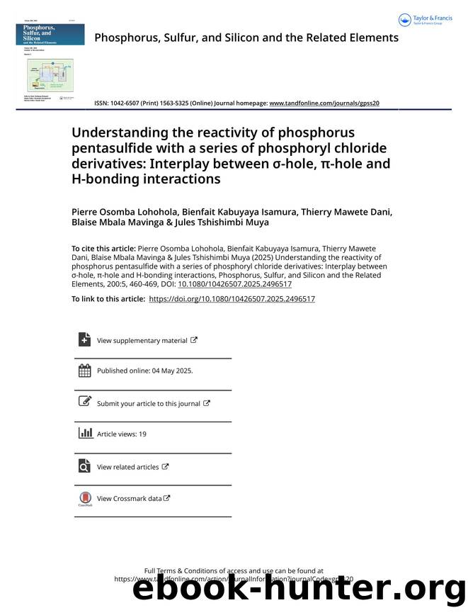 Understanding the reactivity of phosphorus pentasulfide with a series ofÂ phosphoryl chloride derivatives: Interplay between Ï-hole, Ï-hole and H-bonding interactions by unknow