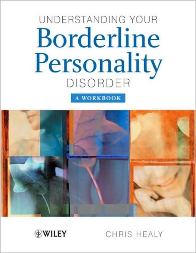 Understanding your Borderline Personality Disorder: A Workbook by Chris Healy