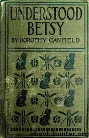 Understood Betsy by Dorothy Canfield Fisher