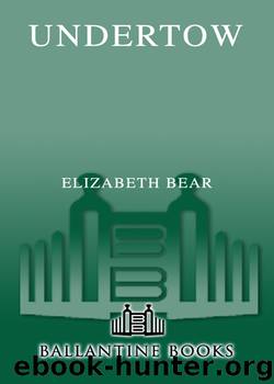 Undertow by Elizabeth Bear