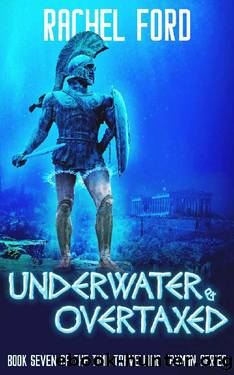 Underwater & Overtaxed (Time Travelling Taxman Book 7) by Rachel Ford