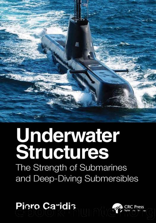 Underwater Structures: The Strength of Submarines and DeepâDiving Submersibles by Piero Caridis