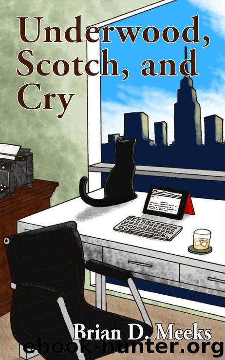 Underwood, Scotch, and Cry by Brian Meeks