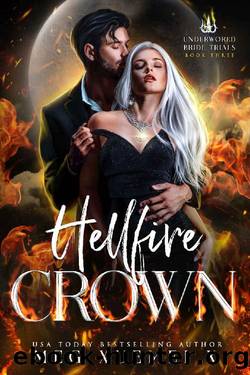 Underworld Bride Trials 3: Hellfire Crown: A Demon Wolf Paranormal Romance by Meg Xuemei X