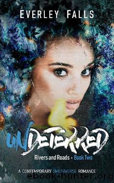 Undeterred: A Contemporary Omegaverse Romance (Rivers and Roads Book 2) by Everley Falls