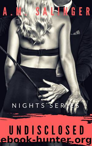 Undisclosed: Nights Series Book 7 by A.M. Salinger