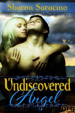 Undiscovered Angel by Sharon Saracino