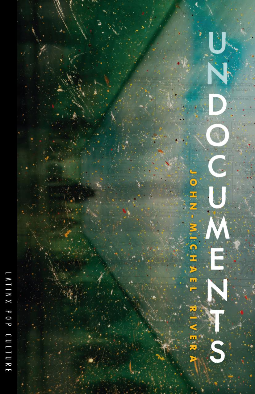 Undocuments by John-Michael Rivera
