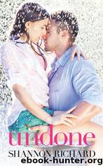 Undone (A Country Roads Novel) by Shannon Richard