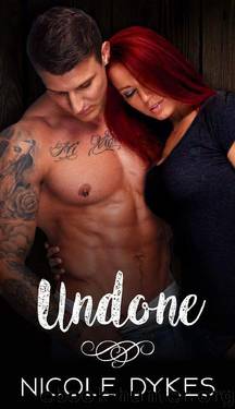 Undone (The Monroe Family Book 6) by Nicole Dykes