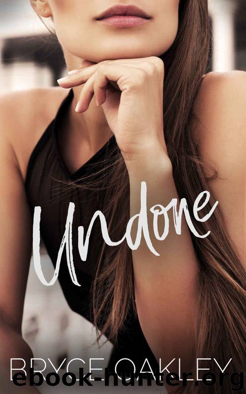 Undone by Bryce Oakley