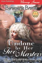 Undone by Her Two Masters [The Wolf Masters 2] (Siren Publishing Ménage Amour)