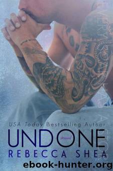 Undone by Rebecca Shea
