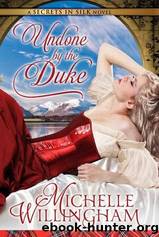 Undone by the Duke by Michelle Willingham