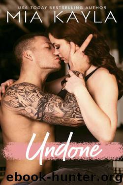 Undone: A Hollywood Romance by Mia Kayla