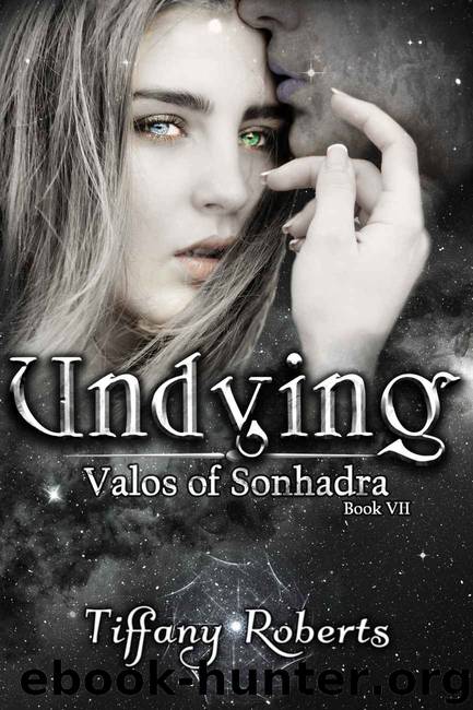 Undying (Valos of Sonhadra Book 7) by Tiffany Roberts