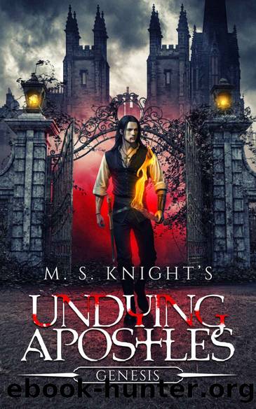 Undying Apostles: Genesis by M.S. Knight