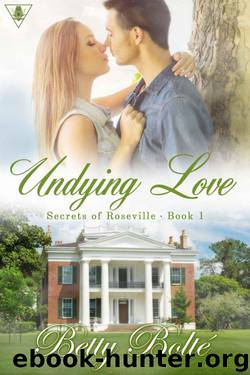 Undying Love (Secrets 0f Roseville Book 1) by Betty Bolté
