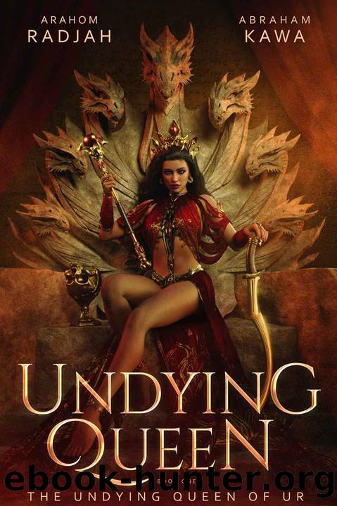 Undying Queen of Ur by Arahom Radjah & Abraham Kawa