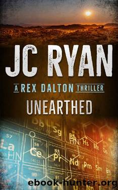 Unearthed: A Rex Dalton Thriller by JC Ryan