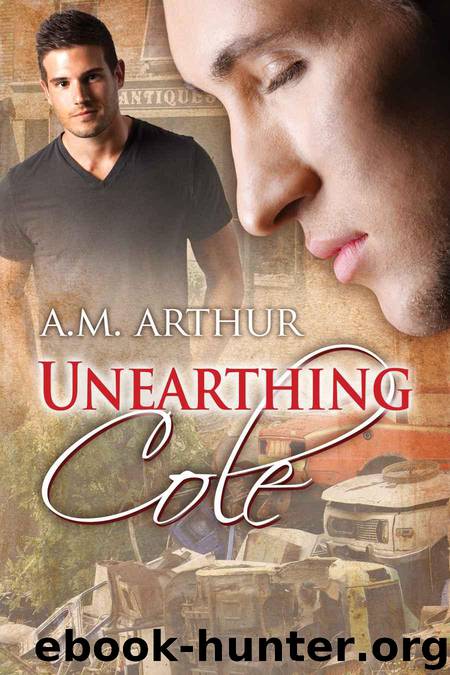 Unearthing Cole by Arthur A.M