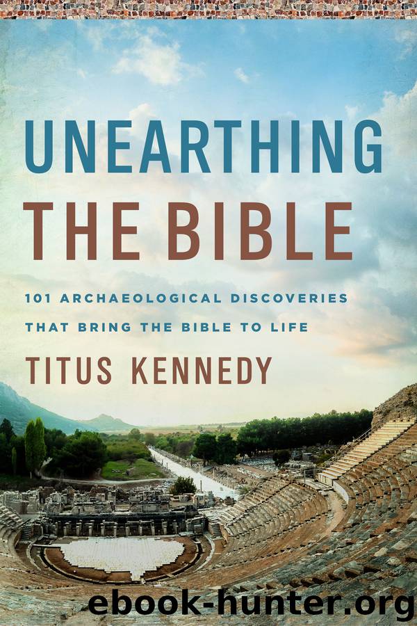 Unearthing the Bible by Titus M Kennedy