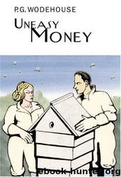 Uneasy Money by P. G. Wodehouse