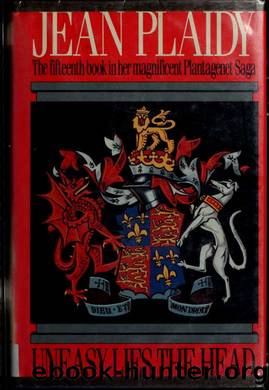 Uneasy lies the head by Plaidy Jean 1906-1993