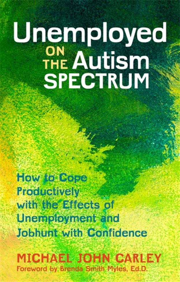 Unemployed on the Autism Spectrum by John Michael Carley