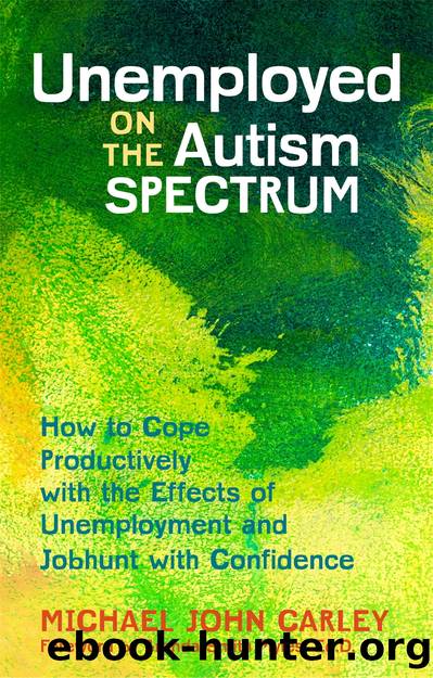 Unemployed on the Autism Spectrum by Michael John Carley