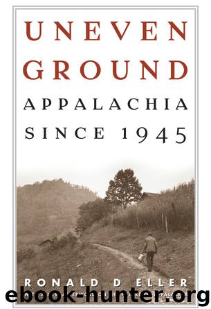 Uneven Ground by Ronald D. Eller