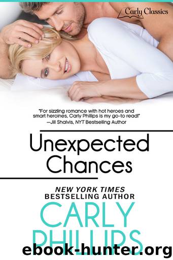 Unexpected Chances by Carly Phillips