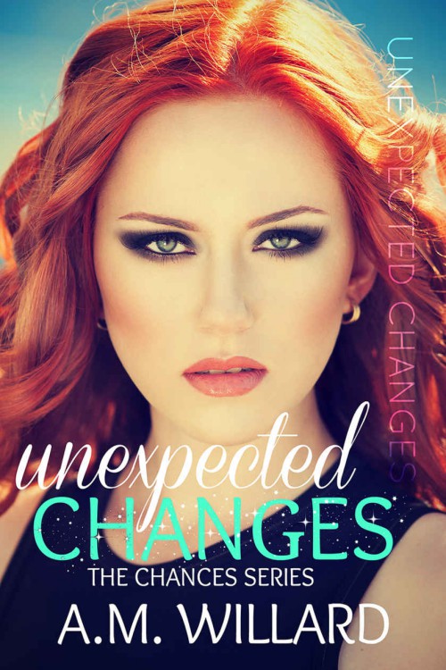 Unexpected Changes by A.M. Willard