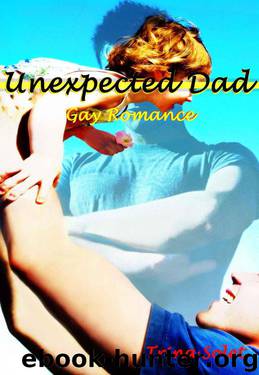 Unexpected Dad: Gay Romance by Solet Trina