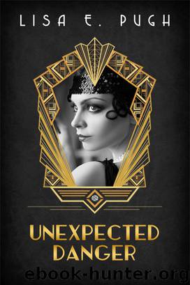 Unexpected Danger by Lisa E. Pugh