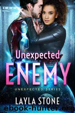 Unexpected Enemy by Layla Stone