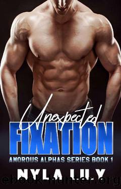 Unexpected Fixation (Amorous Alphas) by Nyla Lily