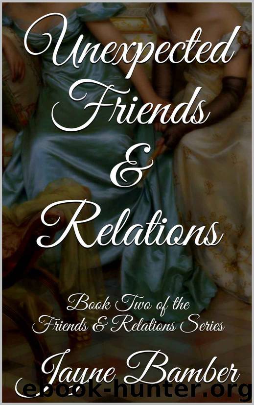 Unexpected Friends & Relations by Jayne Bamber