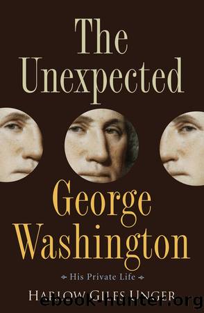 Unexpected George Washington : His Private Life (9780470255285) by Unger Harlow Giles