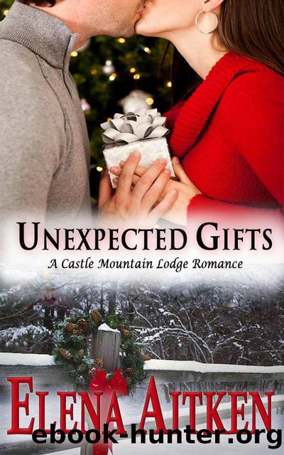 Unexpected Gifts (A Castle Mountain Lodge Romance) by Elena Aitken