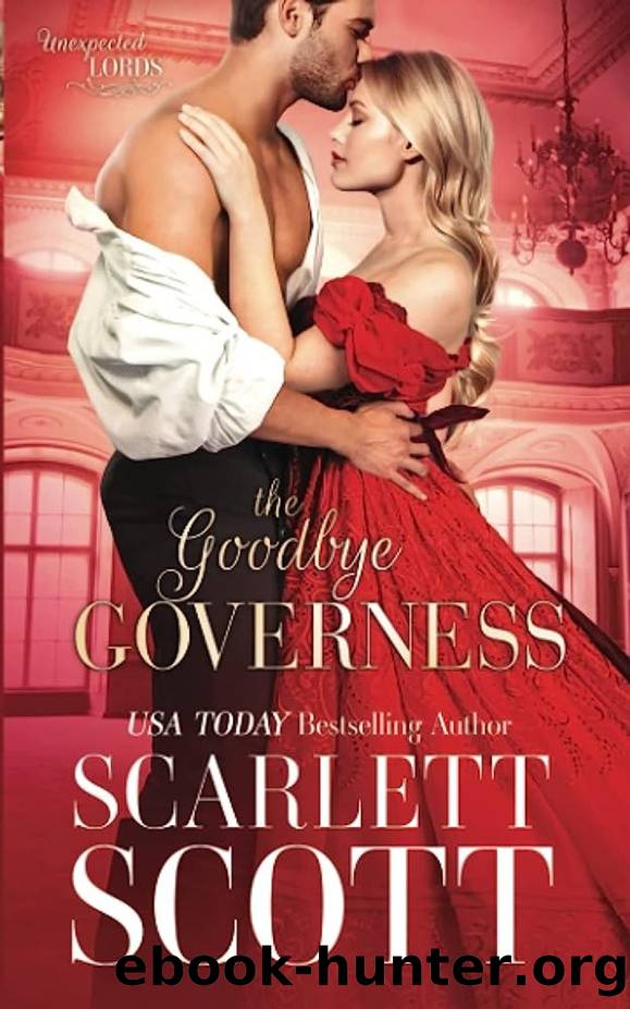 Unexpected Lords 4 - The Goodbye Governess by Scott Scarlett