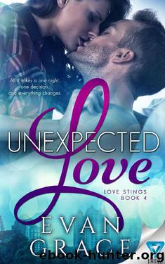 Unexpected Love (Love Stings Series Book 4) by Evan Grace