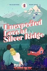 Unexpected Love at Silver Ridge by Claire Cain