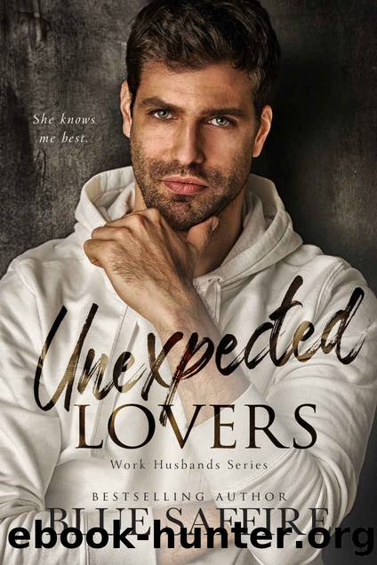 Unexpected Lovers : Work Husband Series by Blue Saffire