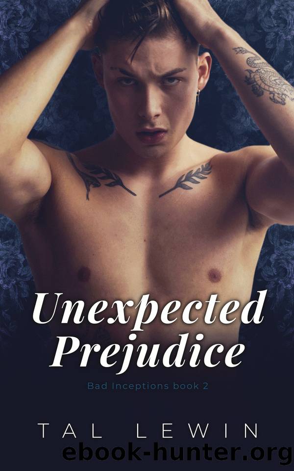 Unexpected Prejudice (Bad Inceptions Book 2) by Tal Lewin