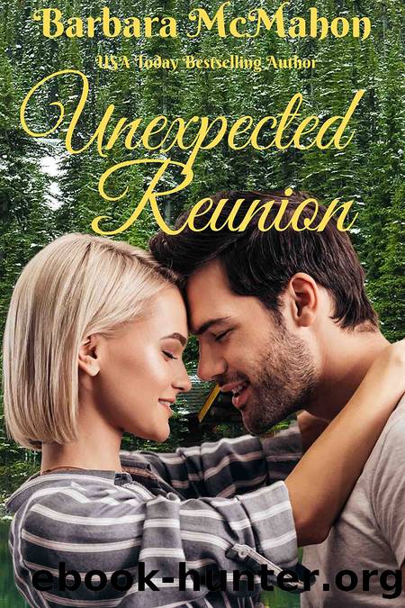 Unexpected Reunion by Barbara McMahon